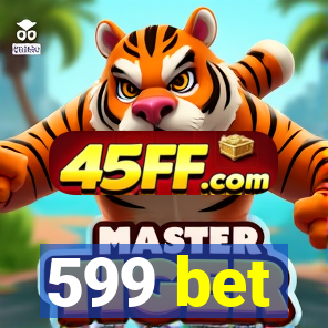 599 bet